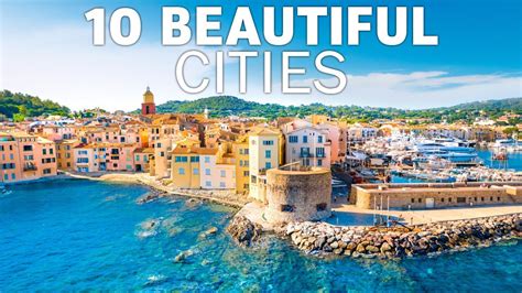 The Most Beautiful Cities in the World to See in Your .